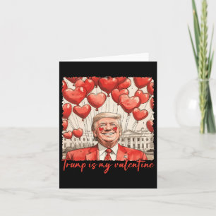 Trump is mijn Valentijn Funny Trump Valentijnsdag  Kaart