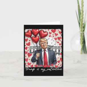 Trump is mijn Valentijn Funny Trump Valentijnsdag  Kaart