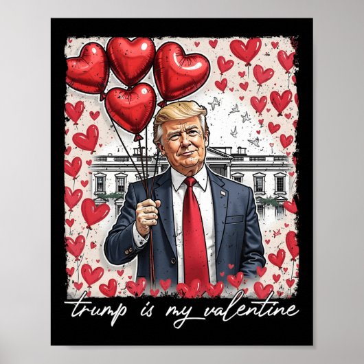 Trump is mijn Valentijn Funny Trump Valentijnsdag  Poster (Voorkant)