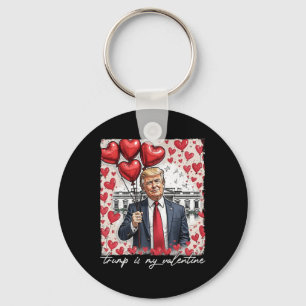 Trump is mijn Valentijn Funny Trump Valentijnsdag  Sleutelhanger