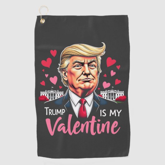 Trump is Mijn Valentijn inauguratie dag President  Golfhanddoek (Voorkant)