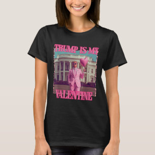 Trump is mijn Valentijn Trump Valentijnsdag 2025 T-shirt