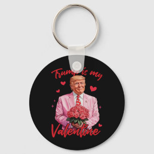 Trump Is My Valentijn T-shirt Trump Valentijnsdag Sleutelhanger