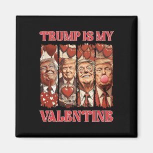 Trump Is My Valentine T-shirt Trump Valentijnsdag  Magneet
