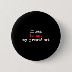 Trump is niet mijn minimalistische President Ronde Button 5,7 Cm