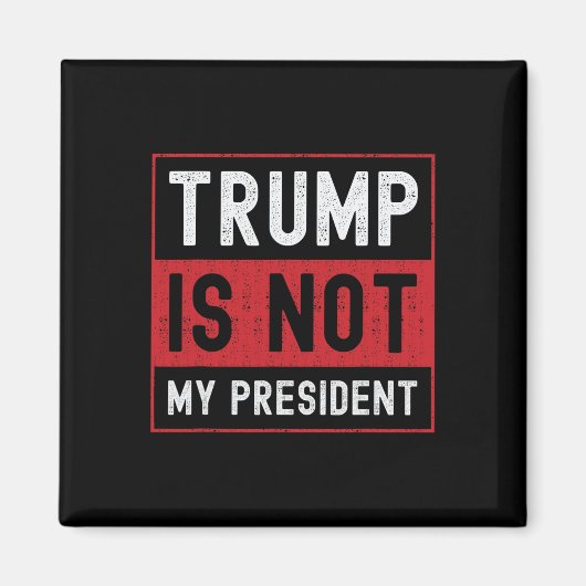 Trump is niet mijn President 1 Magneet (Voorkant)