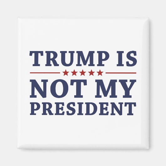Trump is niet mijn President Magneet (Voorkant)