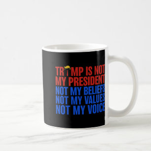 Trump is niet mijn President, niet mijn overtuigin Koffiemok