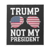 Trump is niet mijn President tegen Trump Notitieblok (Voorkant)