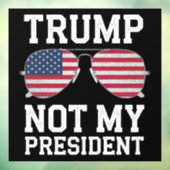 Trump is niet mijn President tegen Trump Raamsticker (Vel 3)