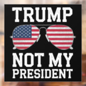Trump is niet mijn President tegen Trump Raamsticker (Vel 2)