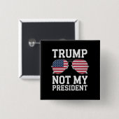 Trump is niet mijn President tegen Trump Vierkante Button 5,1 Cm (Voorkant /achterkant)