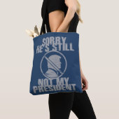 Trump is niet mijn President Tote Bag (Dichtbij)