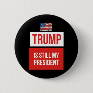 Trump Is Nog Steeds Mijn President  Ronde Button 5,7 Cm