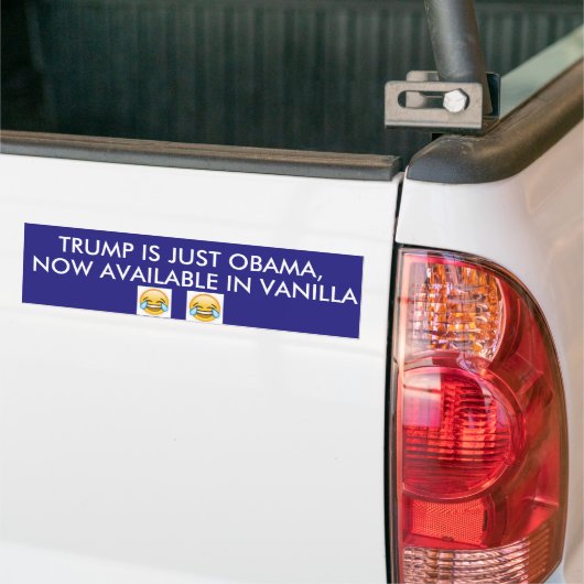 TRUMP IS OBAMA... IN VANILLA BUMPERSTICKER (Op Truck)