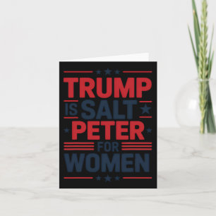 Trump is Salt Peter voor vrouwen grappige anti-Tru Kaart
