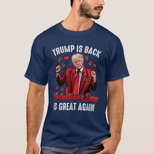 Trump is terug Valentijnsdag is weer liefde T-shirt (Voorkant)