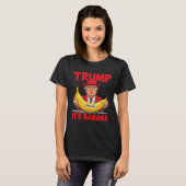 Trump It's Banana (voor weegschaal) Grappige meme T-shirt (Voorkant volledig)
