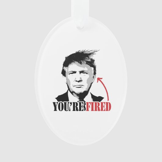 Trump je bent gefireerd ornament (voorkant)