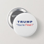 Trump je bent gefireerd ronde button 5,7 cm (Voorkant /achterkant)