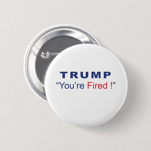 Trump je bent gefireerd ronde button 5,7 cm (Voorkant /achterkant)