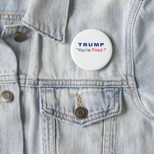 Trump je bent gefireerd ronde button 5,7 cm (In situ)