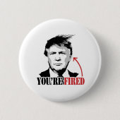 Trump je bent gefireerd ronde button 5,7 cm (Voorkant)