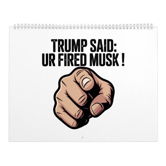 Trump: "Je bent ontslagen Musk!" Kalender (Hoes)