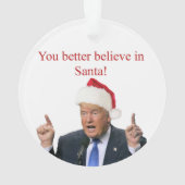 Trump: Je kunt beter in de Kerstman geloven! Ornament (achterkant)