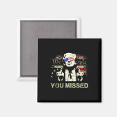 Trump Je Mist Grappige Trump 2024 Magneet (Voorkant / Achterkant)