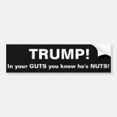 Trump. Je weet dat hij gek is. Bumpersticker (Voorkant)