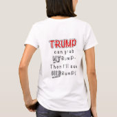 TRUMP kan mijn pomp pakken T-shirt (Achterkant)