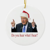 Trump KerstCarol: hoor je wat ik hoor? Keramisch Ornament (Voorkant)