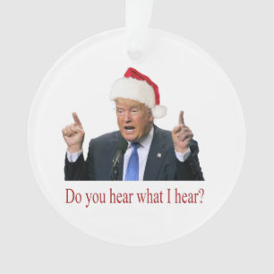 Trump KerstCarol: hoor je wat ik hoor? Ornament