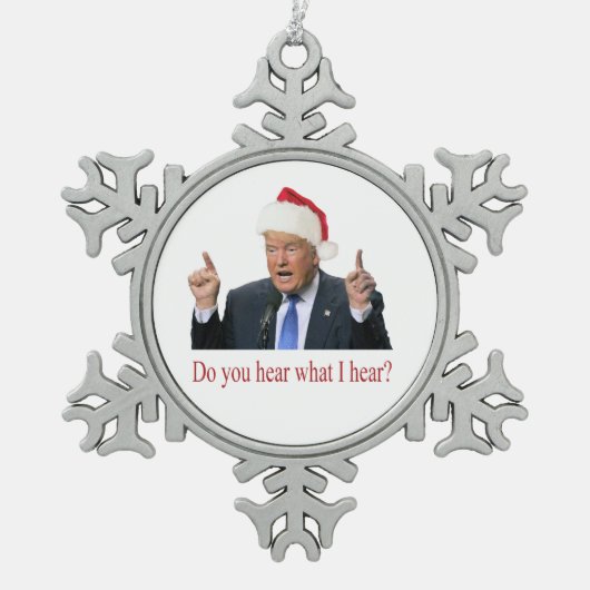 Trump KerstCarol: hoor je wat ik hoor? Tin Sneeuwvlok Ornament (Voorkant)