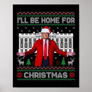 Trump Kerstman Ik ben thuis voor Kerstmis Lelijke Poster