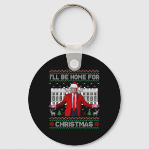 Trump Kerstman Ik ben thuis voor Kerstmis Lelijke Sleutelhanger