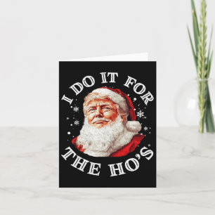 Trump Kerstman Ik doe het voor de Hos Cu Kaart
