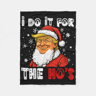 Trump Kerstman Kerstman Ik Doe Het Voor De Hos Cu Fleece Deken