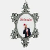 Trump Kerstmis: Hoor je wat ik hoor? Tin Sneeuwvlok Ornament (Links)