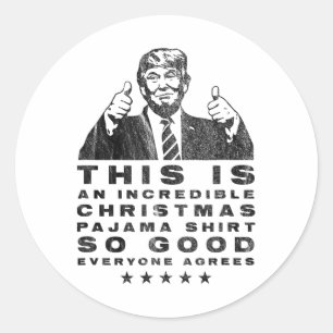 Trump Kerstmis pyjama zo goed iedereen is het eens Ronde Sticker