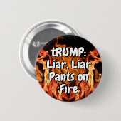 TRUMP: Liar, Liar, Pant on Fire (woorden wijzigen) Ronde Button 5,7 Cm (Voorkant /achterkant)