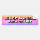 tRUMP: Liar, Liar, Pants on FIRE Bumpersticker (Voorkant)