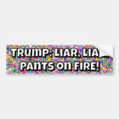 Trump: Liar, Liar, Pants on FIRE! Bumpersticker (Voorkant)