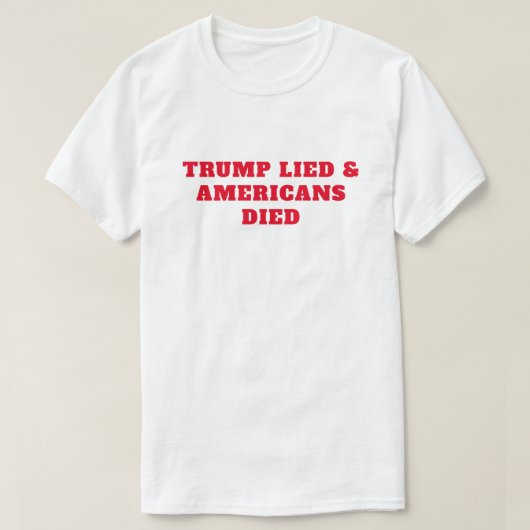 Trump Lied American Died T-shirt (Design voorkant)