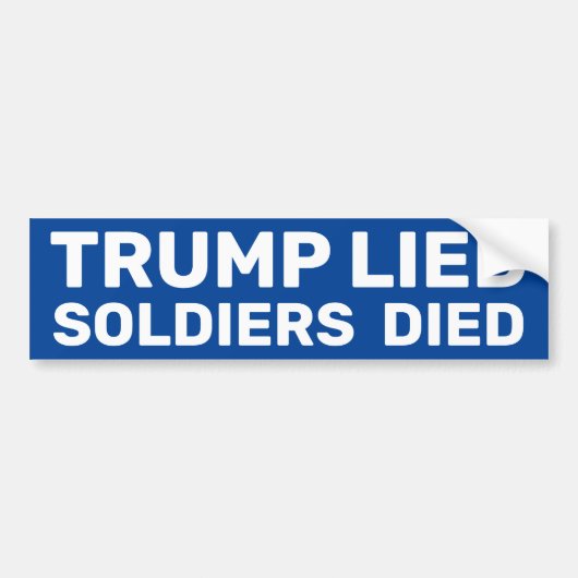Trump Lied Soldiers Died Bumper Sticker (Voorkant)