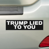 Trump Lied to You Anti-Trump Bumpersticker (Op auto)