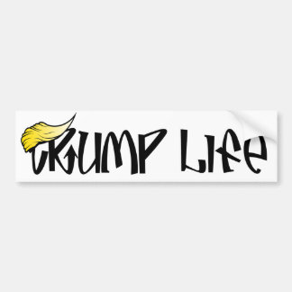 Trump Life Bumpersticker