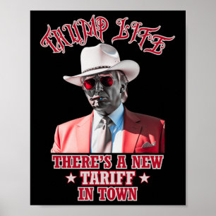Trump Life Er is een nieuw tarief in de stad Trump Poster