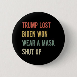 Trump Lost Biden Won Draag een masker Ronde Button 5,7 Cm